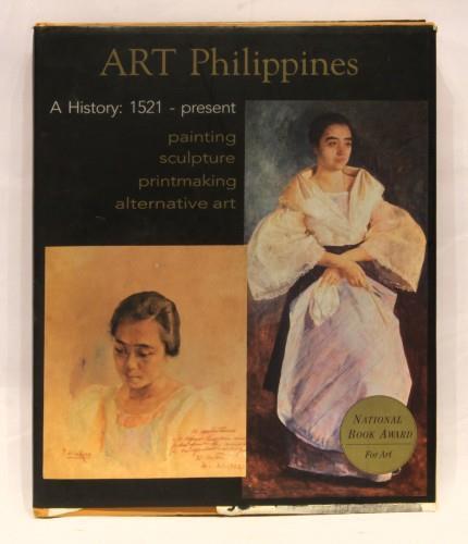 ART Philippines (A History: 1521 - present) by Juan T. Gatbonton, Jeannie E. Javelosa and Lourdes Ruth R. Roa