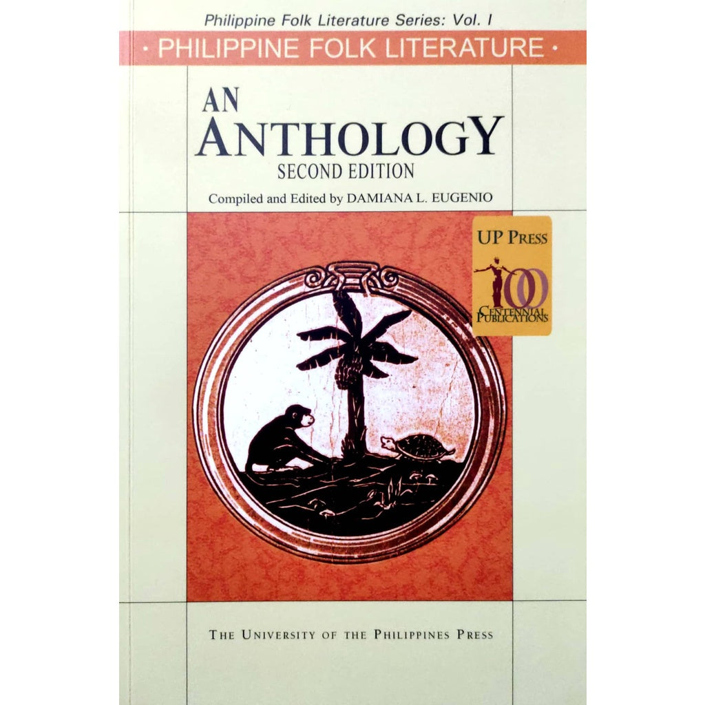 Philippine Folk Literature: An Anthology (Second Edition) by Damiana L. Eugenio