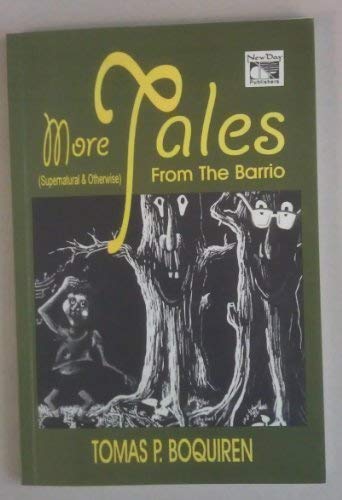 More Tales (Supernatural & Otherwise) From The Barrio by Tomas P. Boquiren (Out of Print)