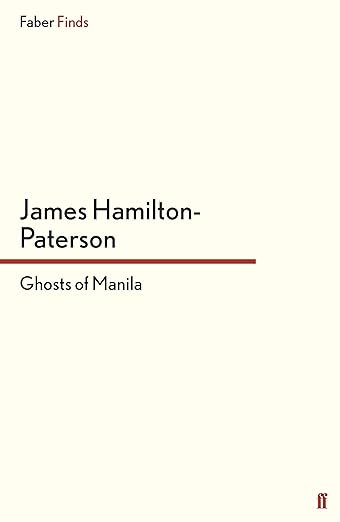 Ghosts of Manila by James Hamilton-Paterson