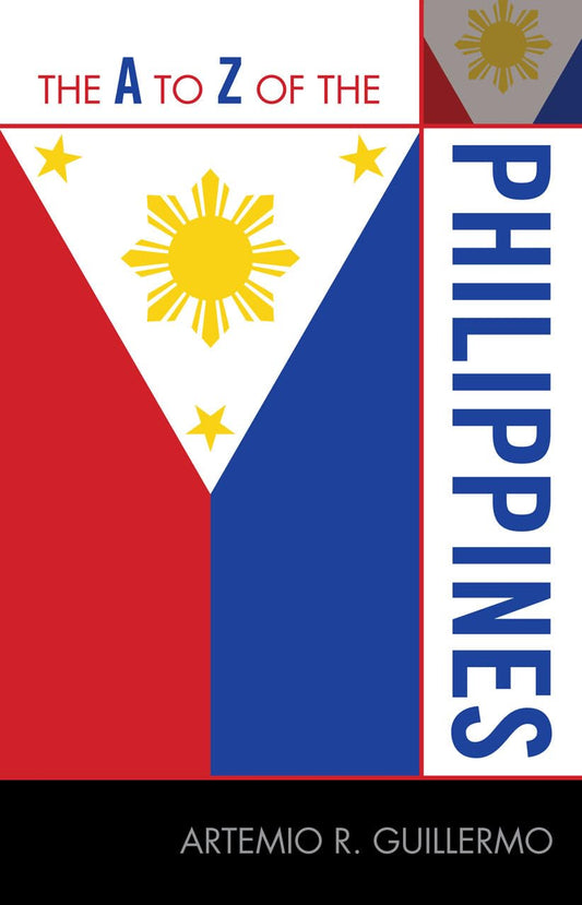 The A to Z of the Philippines by Artemio R. Guillermo