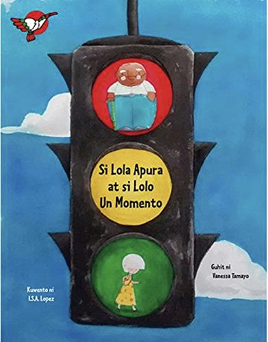 Si Lola Apura at si Lolo Un Momento by I.S.A. Lopez