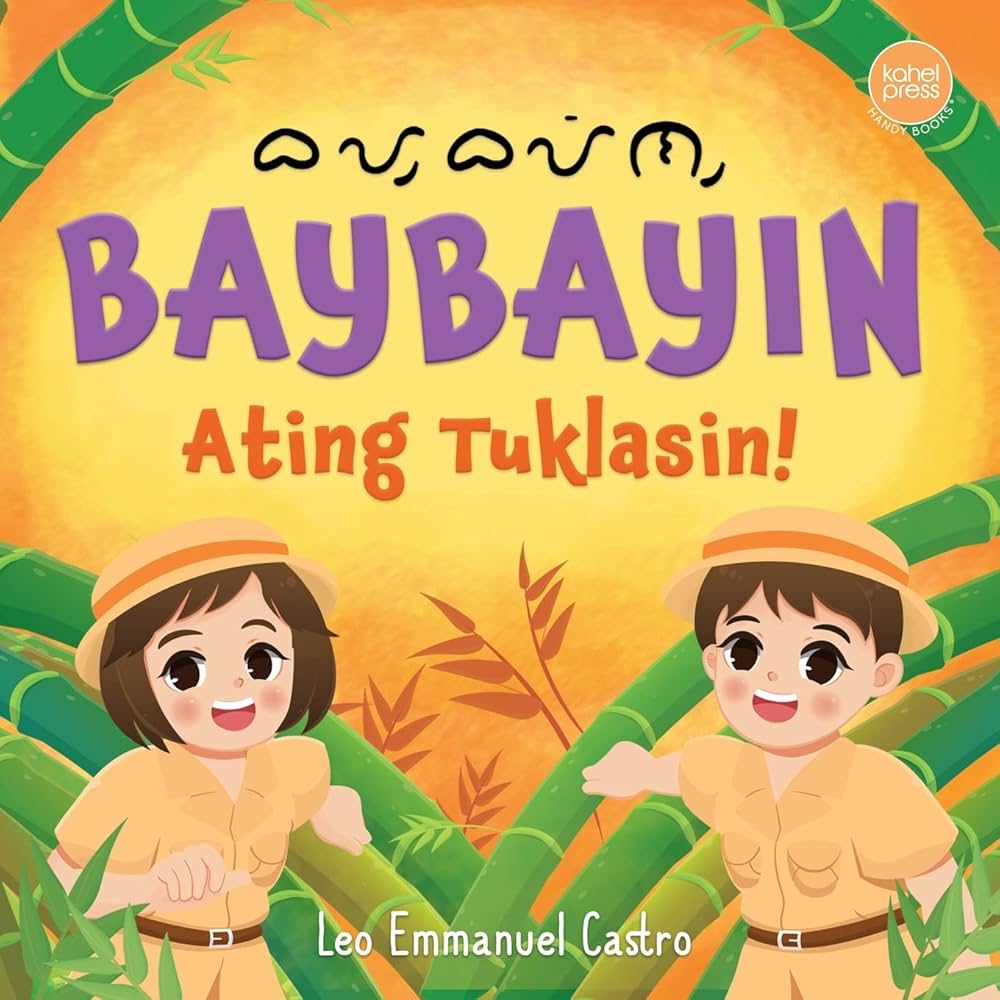 Baybayin: Ating Tuklasin! by Leo Emmanuel Castro