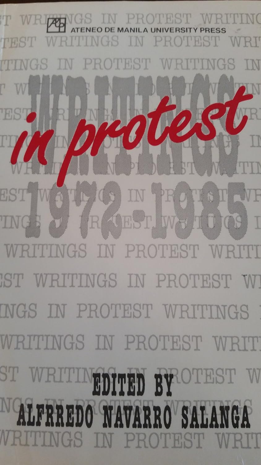 Writings In Protest: 1972-1985 by Alfredo Navarro Salanga