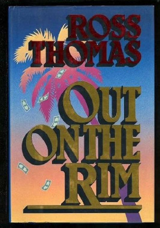 Out on the Rim by Ross Thomas