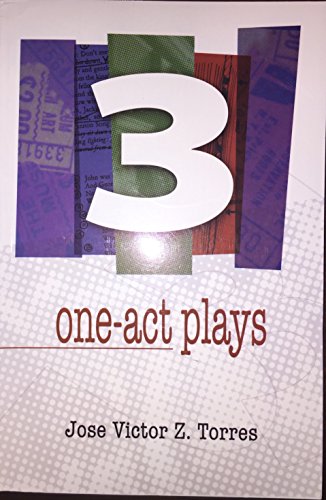 3 One-Act Plays by Jose Victor Z. Torres (Out of Print)