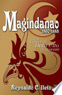 Magindanao 1860-1888: The Career of Datu Utto of Buayan by Reynaldo C. Ileto