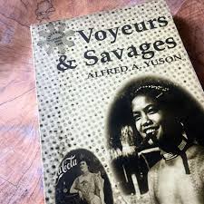 Voyeurs & Savages (First Edition) by Alfred A. Yuson