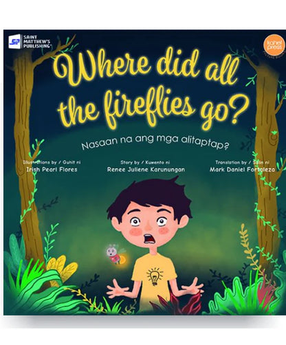 Where Did All the Fireflies Go? by Renee Juliene Karunungan