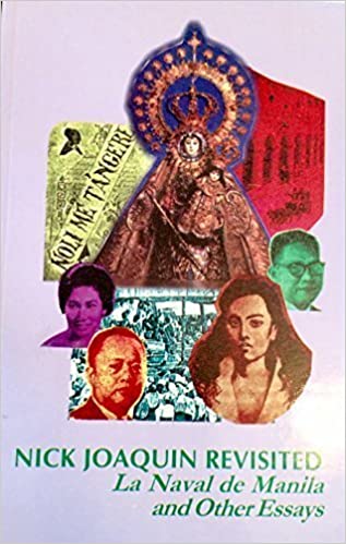 Nick Joaquin Revisited: La Naval De Manila And Other Essays by Nick Joaquín (Out of Print)