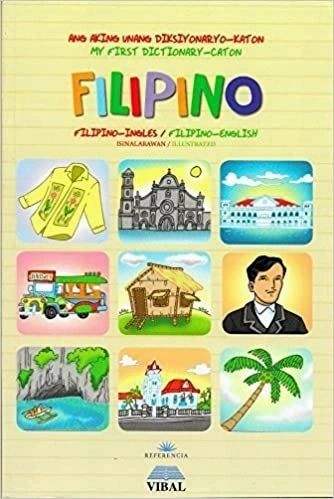 My First Dictionary-Caton: Filipino by by Lydia P. Lalunio