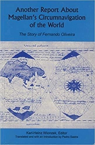 Another Report About Magellan's Circumnavigation of the World: The Story of Fernando Oliveira by Fernão de Oliveira