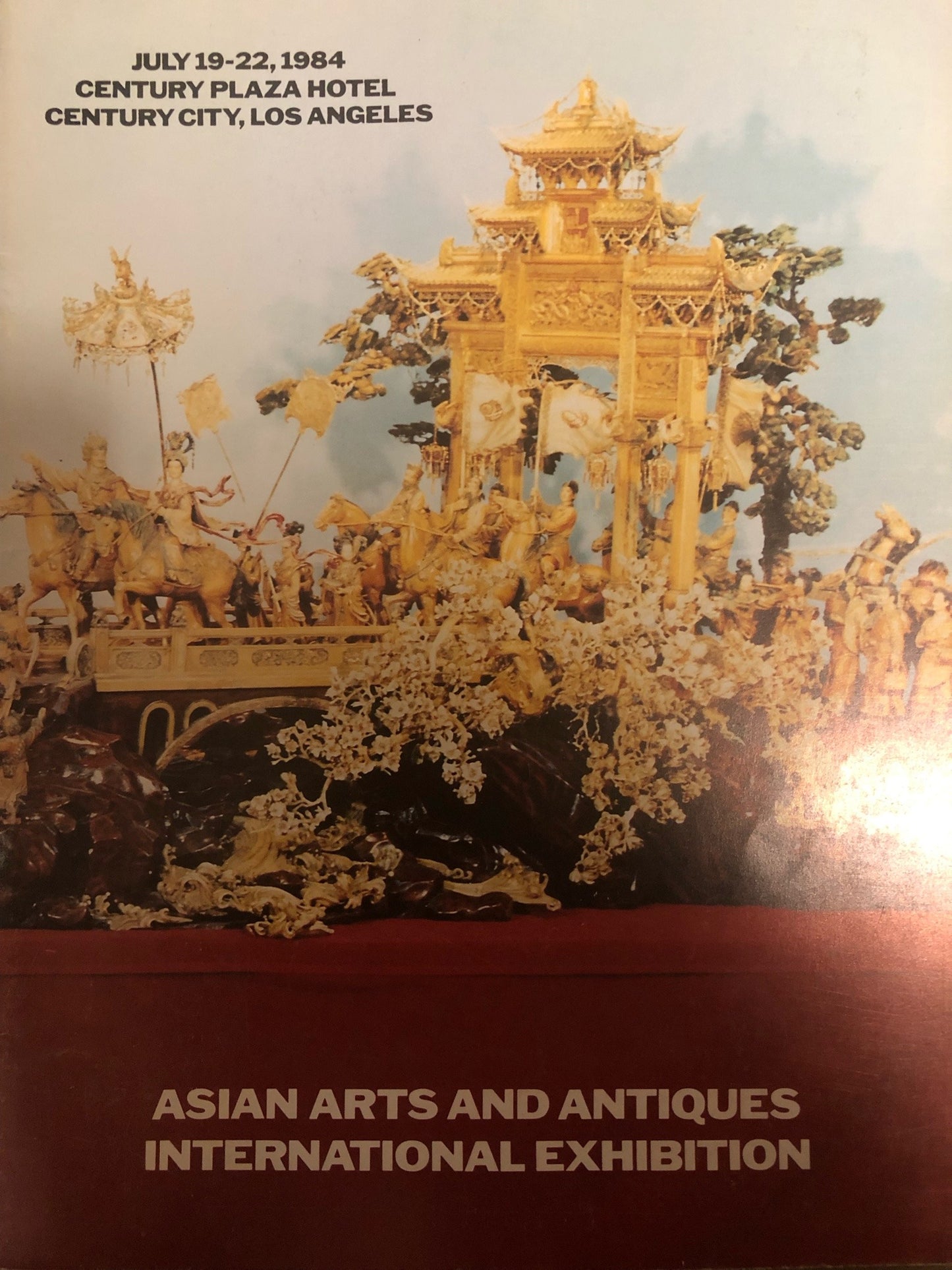 Asian Arts and Antiques International Exhibition (July 19-22, 1984 Century Plaza Hotel - Century City, Los Angeles) (Out of Print)