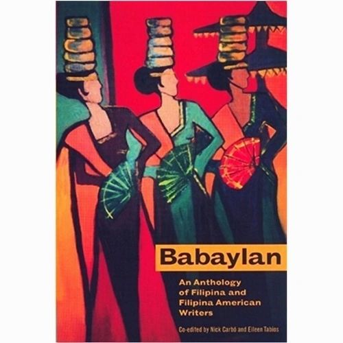 Babaylan: An Anthology of Filipina and Filipina American Writers Edited by Nick Carbó