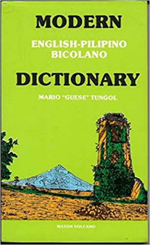 Modern English-Pilipino Bicolano Dictionary by Mario "Guese" Tungol