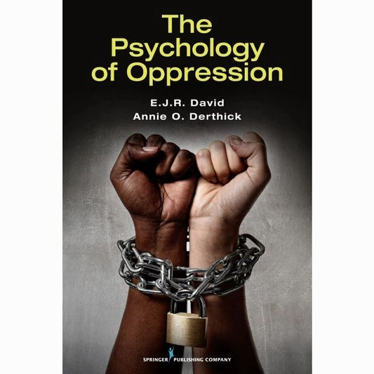 The Psychology of Oppression by E.J.R. David