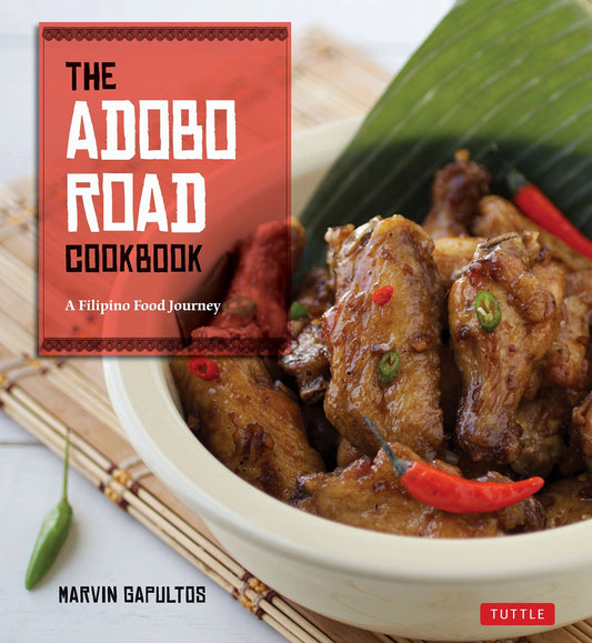 The Adobo Road Cookbook by Marvin Gapultos