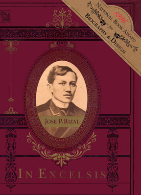 In Excelsis (1996 National Book Award for Biography & Design) by Jose P. Rizal (Out of Print)