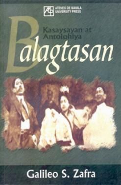 Balagtasan: Kasaysayan at Antolohiya by Galileo S. Zafra (Out of Print)