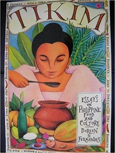 Tikim: Essays on Philippine Food and Culture by Doreen Fernandez First Edition (Out of Print)