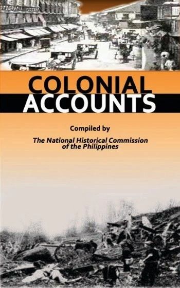 Colonial Accounts: Compiled by the National Historical Commission of the Philippines