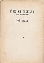 E Mu Ku Tagkilan (Noli Me Tangere in Pampanga) by Jose Rizal