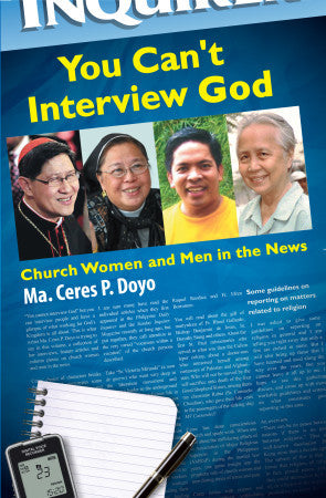 You Can't Interview God: Church Women and Men in the News by Ma. Ceres P. Doyo