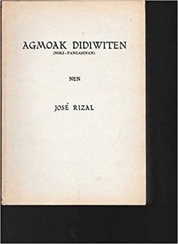 Agmoak Didiwiten (Noli-Pangasinan) by Jose Rizal National Centennial Commission