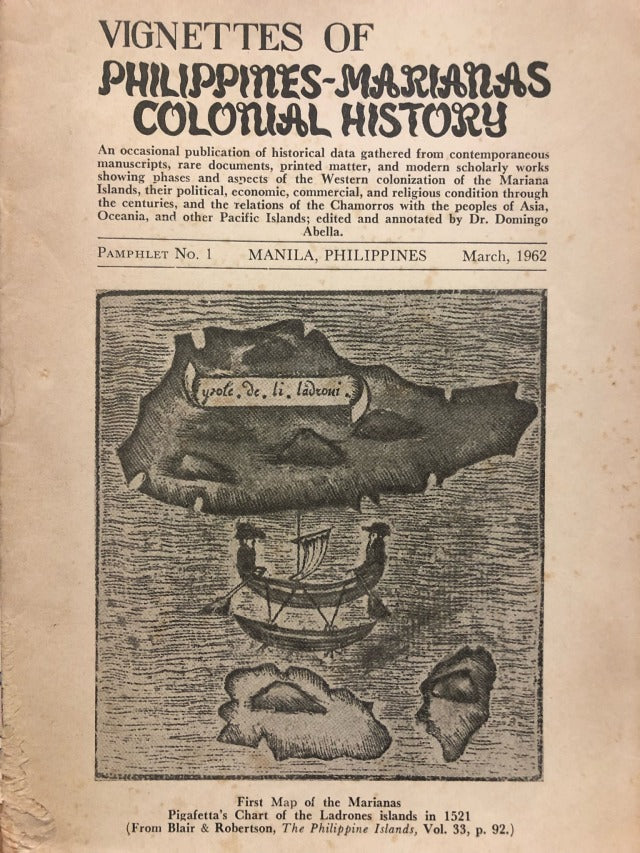 Vignettes of Philippines-Marianas Colonial History (Manila, Philippines: Pamphlet No. 1 - March, 1982) by the President and Board of Governors of the IAHA