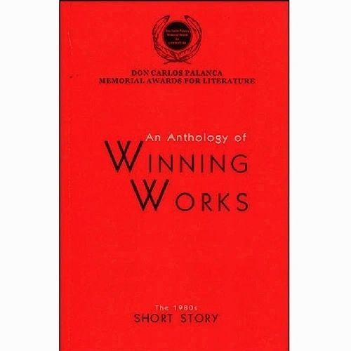 An Anthology of Winning Works: The 1980s Short Story (Don Carlos Palanca Memorial Awards for Literature)