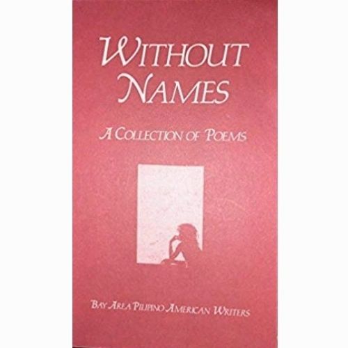 Without Names: A Collection of Poems by Bay Area Pilipino American Writers