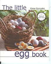 Pinoy Classic Cuisine: The Little Egg Book by Gene Gonzalez