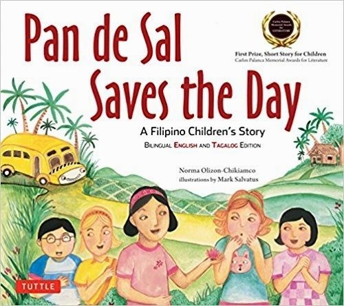 Pan de Sal Saves the Day (A Filipino Children's Story) by Norma Olizon-Chikiamco