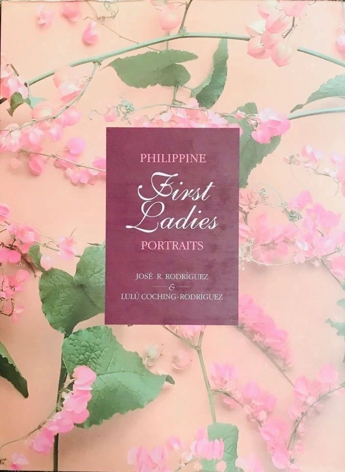 Philippine First Ladies Portraits by Jose R. Rodriguez (Out of Print)