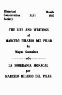 The Life and Writings of Marcelo Hilario Del Pilar and La Soberania Monacal by Magno Gatmaitan (Out of Print)