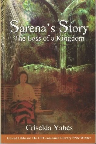 Sarena's Story: The Loss of a Kingdom by Criselda Yabes (Out of Print)