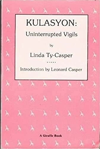 Kulasyon: Uninterrupted Vigils by Linda Ty-Casper