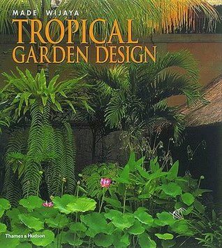 Tropical Garden Design by Made Wijaya (Out of Print)