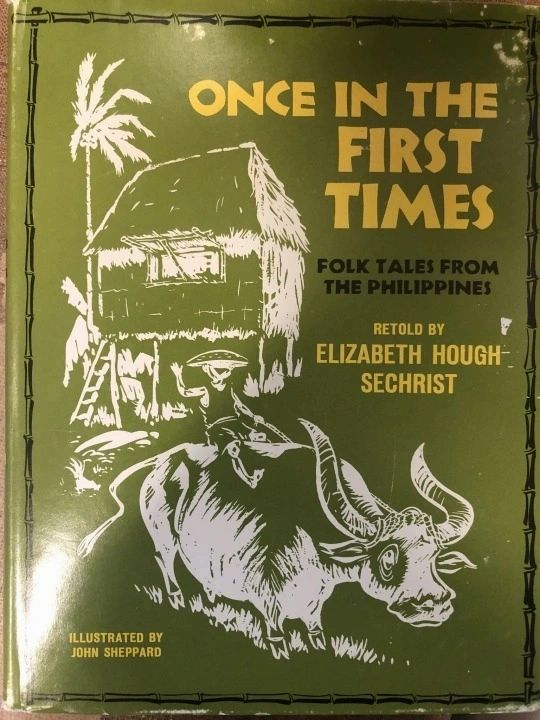 Once in the First Times: Folk Tales from the Philippines by Elizabeth Hough Sechrist (Out of Print)