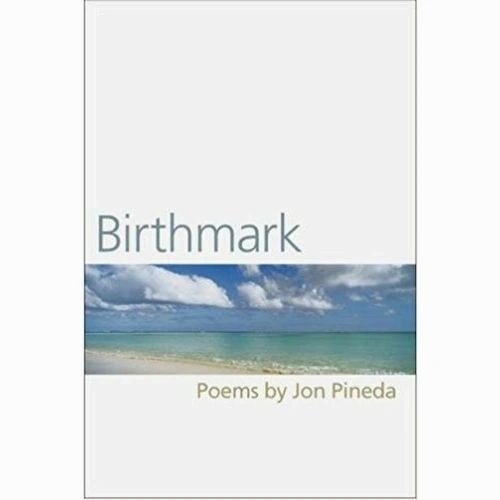 Birthmark: Poems by Jon Pineda