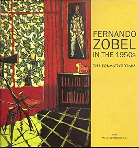 Fernando Zobel in the 1950s - The Formative Years by Maritoni Ortigas