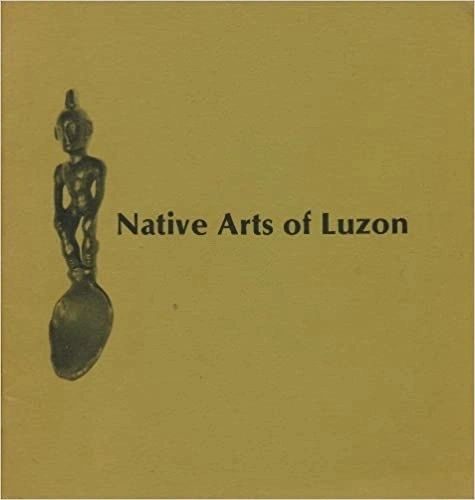 Native Arts of Luzon by Margery Anneberg