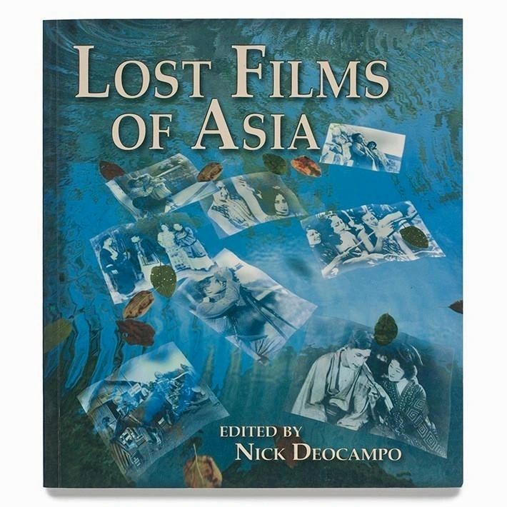 Lost Films of Asia by Edited by Nick de Ocampo