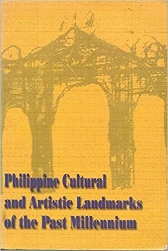 Philippine Cultural and Artistic Landmarks of the Past Millennium