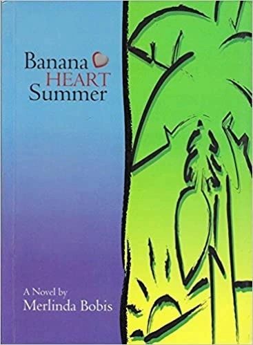 Banana Heart Summer: A Novel by Merlinda Bobis