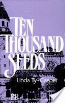 Ten Thousand Seeds by Linda Ty-Casper