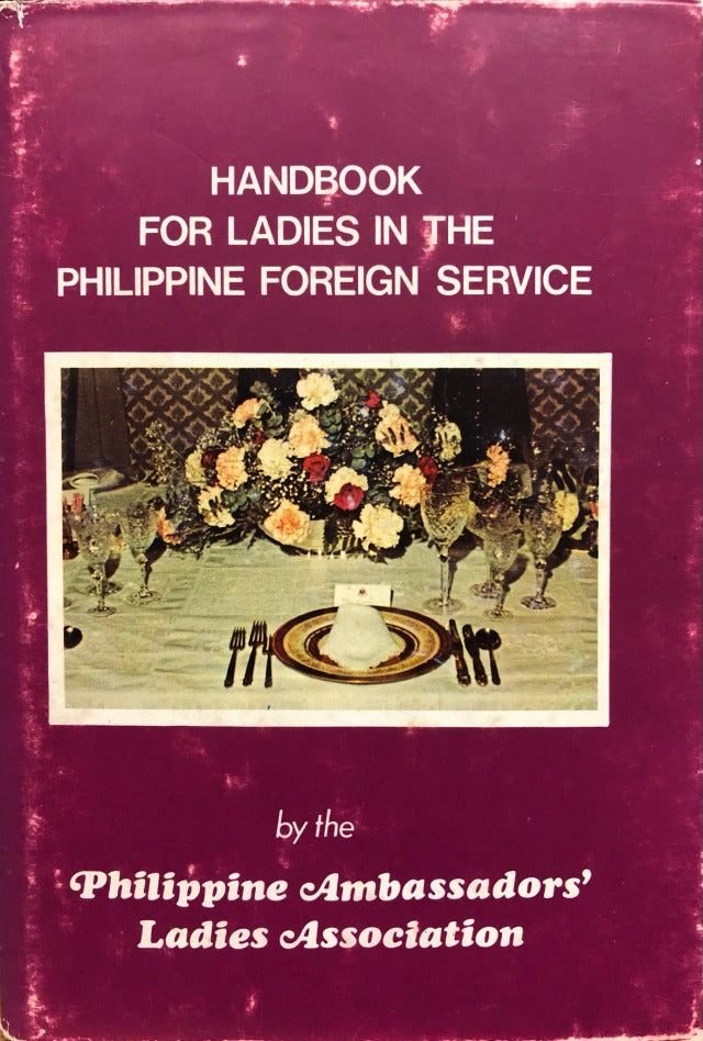 Handbook for Ladies in the Philippine Foreign Service by the Philippine Ambassadors' Ladies Association