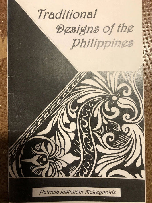 Traditional Designs of the Philippines by Patricia Justiniani-McReynolds (Out of Print)