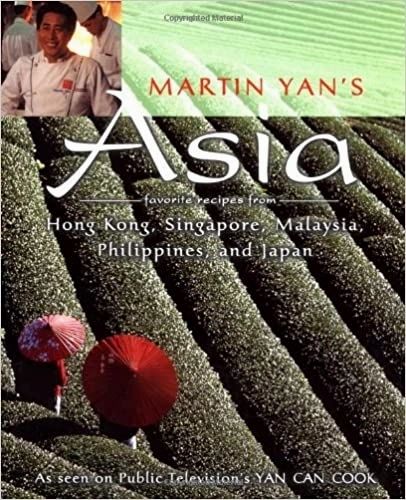 Martin Yan's Asia: Favorite Recipes from Hong Kong, Singapore, Malaysia, the Philippines, and Japan by Martin Yan