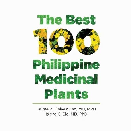 The Best 100 Philippine Medicinal Plants by Jaime Z. Galvez Tan